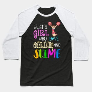 Just A Girl Who Loves Cheerleading And Slime Baseball T-Shirt